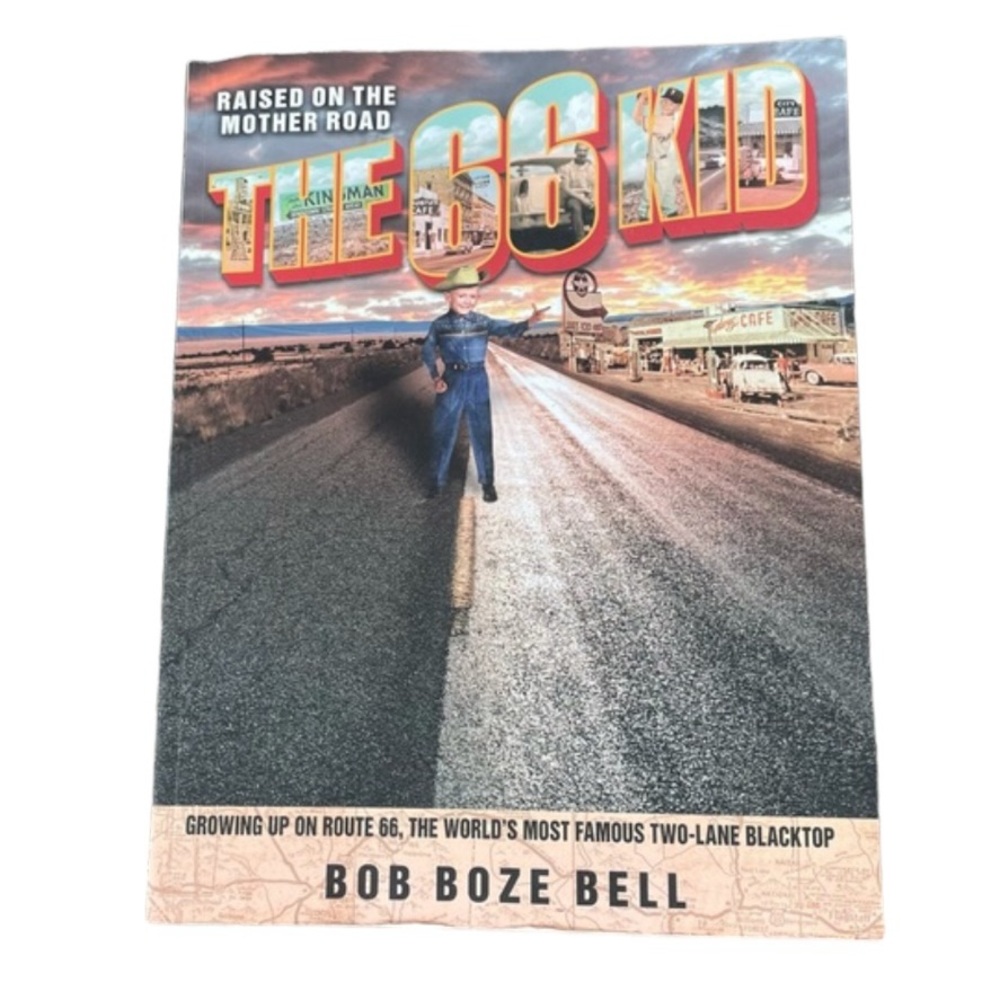 The 66 Kid  Raised on the Mother Road Book Route 66 Memoir